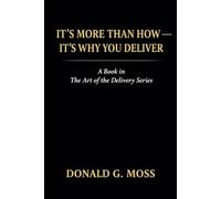 It's More Than How-- It's Why You Deliver