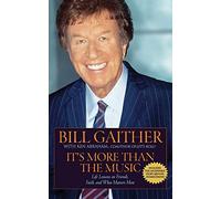 It's More Than the Music: Life Lessons on Friends, Faith, and What Matters Most