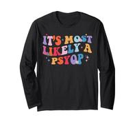 It's Most Likely A Psyop Long Sleeve T-Shirt