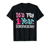 It's My 1 Year Soberversary Sobriety Anniversary Sober Women T-Shirt