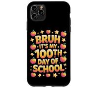 Its My 100th Day Of School Bruh Teachers Elementary Class Case for iPhone 11 Pro Max