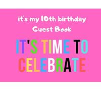 It's my 10th birthday guest book: help me celebrate by signing my keepsake memories