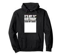 It's My 11th Birthday Sign My Shirt 11 Years Men Women Kids Pullover Hoodie