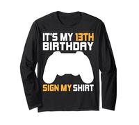 It's My 13th Birthday Sign My Shirt Gamer 13 Years Old Long Sleeve T-Shirt
