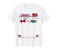 It's My 15th Birthday Girl Sign My Shirt Bday T-Shirt
