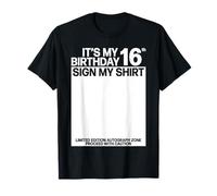 Its my 16th Birthday Sign my Shirt 16th Birthday Signature T-Shirt