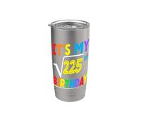 It's My 225th Birthday Mathematics Math Lover 15th Birthday Stainless Steel Insulated Tumbler