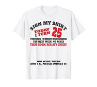 It's My 25th Birthday Men boy Sign My Shirt Bday T-Shirt