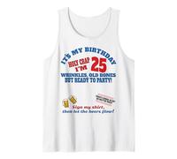 It's My 25th Birthday Men boy Sign My Shirt Bday Tank Top