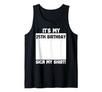 It's My 25th Birthday Sign My 25 Bday Party Tank Top