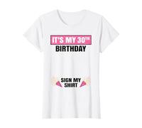 It's My 30th Birthday Cute 30 Years Old Women Sign My T-Shirt