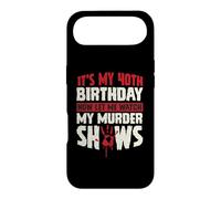 It's My 40th Birthday Now Let Me Watch My Murder Shows Case for iPhone Air