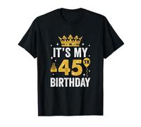 It's My 45Th Birthday Idea for 45 Years Old Man and Woman T-Shirt