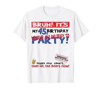 It's My 45th Birthday Men boy Sign My Shirt Bday T-Shirt