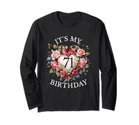Its My 71st Birthday Rose Flower 71 Year Old Women Birthday Long Sleeve T-Shirt