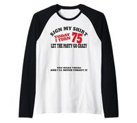 It's My 75th Birthday Men boy Sign My Shirt Bday Raglan Baseball Tee
