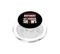 It's My 85th Birthday Now Let Me Watch My Murder Shows PopSockets PopGrip for MagSafe