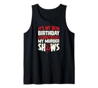 It's My 85th Birthday Now Let Me Watch My Murder Shows Tank Top