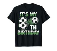 Its My 8th Birthday Soccer Players Soccer Fan Eighth Year T-Shirt
