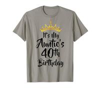 It's My Auntie's 40th Birthday Crown Happy 40 Years Old T-Shirt