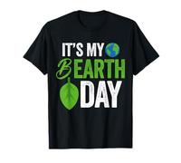 Its My B Earth Day | Birthday B-Day T-Shirt