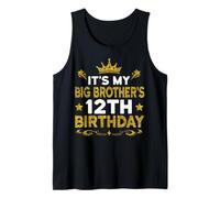 It's My Big Brother's 12th Birthday Happy 12 Years Old Tank Top