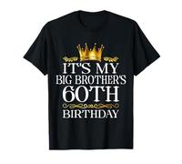 It's My Big Brother's 60th Birthday Happy 60 Years Old T-Shirt