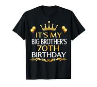 It's My Big Brother's 70th Birthday Happy 70 Years Old T-Shirt