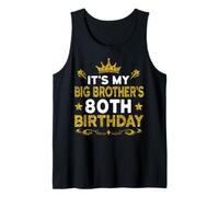 It's My Big Brother's 80th Birthday Happy 80 Years Old Tank Top
