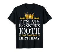 It's My Big Sister's 100th Birthday Happy 100 Years Old T-Shirt