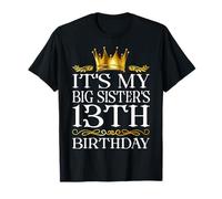 It's My Big Sister's 13th Birthday Happy 13 Years Old T-Shirt