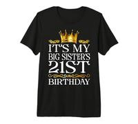 It's My Big Sister's 21st Birthday Happy 21 Years Old Premium T-Shirt