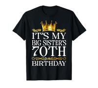 It's My Big Sister's 70th Birthday Happy 70 Years Old T-Shirt