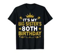 It's My Big Sister's 80th Birthday Happy 80 Years Old T-Shirt