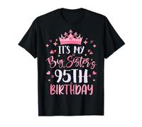 It's My Big Sister's 95th Birthday Pink Happy 95 Years Old T-Shirt
