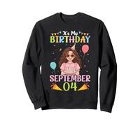Its My Birthday Born On September 4th Happy Me You Cute Girl Sweatshirt