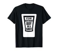 It's My Birthday Buy Me a Shot Drinking T-Shirt T-Shirt