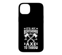 It's My Birthday Give Me An Axe To Throw Birthday Case for iPhone 14 Plus
