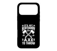It's My Birthday Give Me An Axe To Throw Birthday Case for iPhone 17 Pro Max