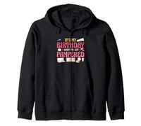It's My Birthday I Want To Get Pampered Spa Party Zip Hoodie