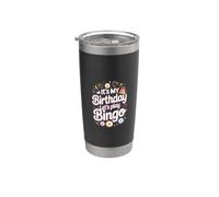 Its My Birthday Lets Play Bingo Party Night Stainless Steel Insulated Tumbler