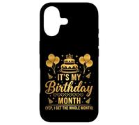 It's My Birthday Month I Get The Whole Month Case for iPhone 17