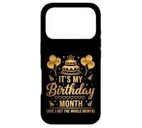 It's My Birthday Month I Get The Whole Month Case for iPhone 17 Pro
