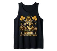 It's My Birthday Month I Get The Whole Month Tank Top