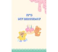 It's My birthday Notebook: kawaii notebook, pastel journal, cute bear stationery, birthday gift, kawaii stationery, pastel aesthetic, cute bear journal