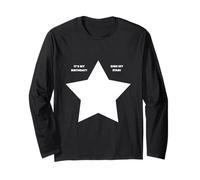It's my birthday sign my star autograph surprise present Long Sleeve T-Shirt
