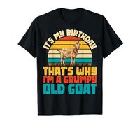 It's My Birthday That's Why I'm a Grumpy Old - Goat Lovers T-Shirt