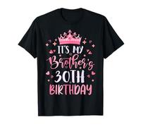 It's My Brother's 30th Birthday Pink Happy 30 Years Old T-Shirt