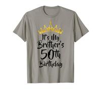 It's My Brother's 50th Birthday Crown Happy 50 Years Old T-Shirt