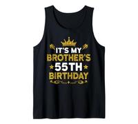 It's My Brother's 55th Birthday Happy Birthday 55 Years Old Tank Top